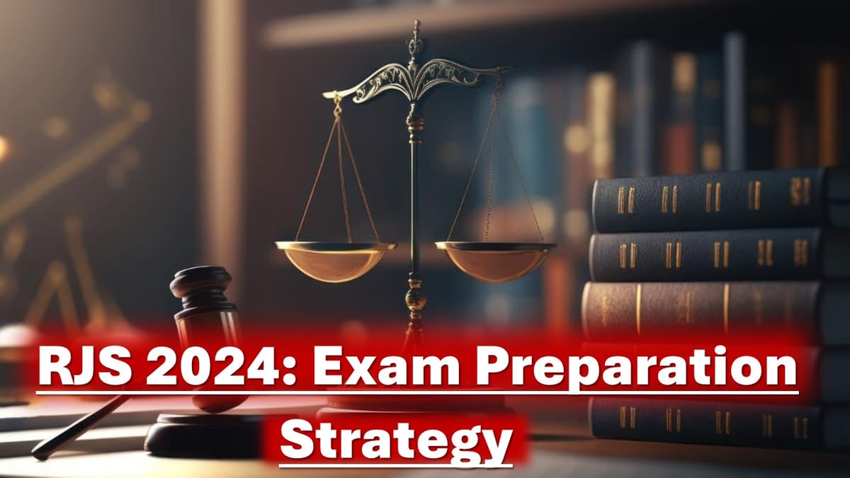 Rajasthan Judicial Services (RJS) 2024: Know Expert Preparation Guide to Clear the Rajasthan Judiciary Exam
