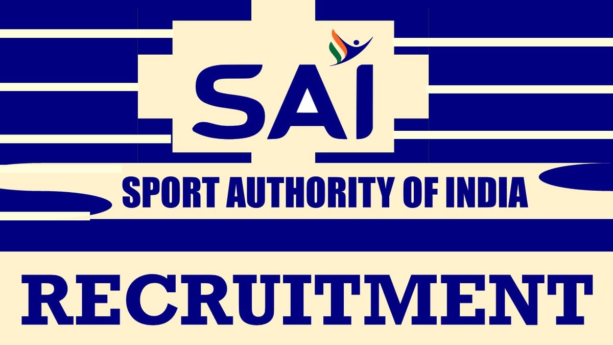 SAI Recruitment 2024: Monthly Salary Up to 60000, Check Post, Qualification, Age, Selection Process and Imp Details Apply