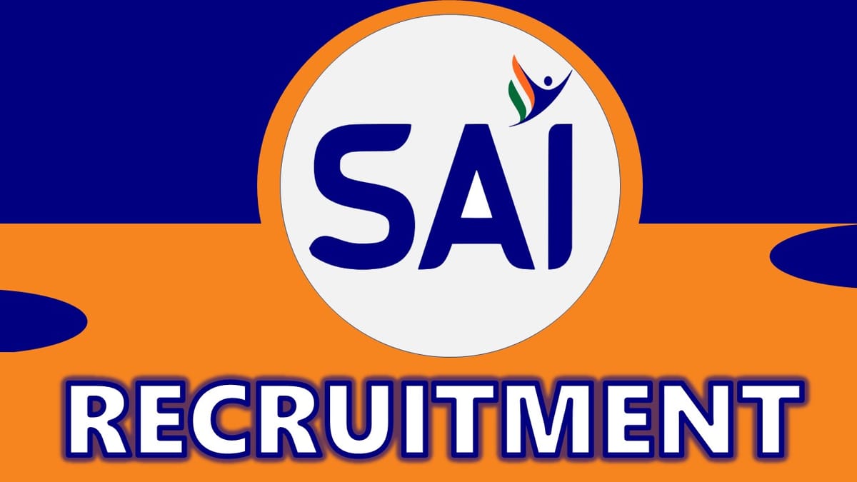 SAI Recruitment 2024: Monthly Salary up to 100000, Check Post, Qualification, Age, Selection Process and How to Apply