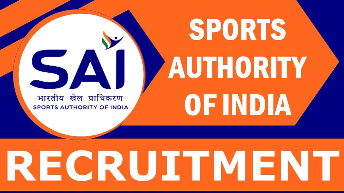 Sports Authority of India Recruitment 2024: Check Post, Salary, Age, Qualification and Other Vital Details