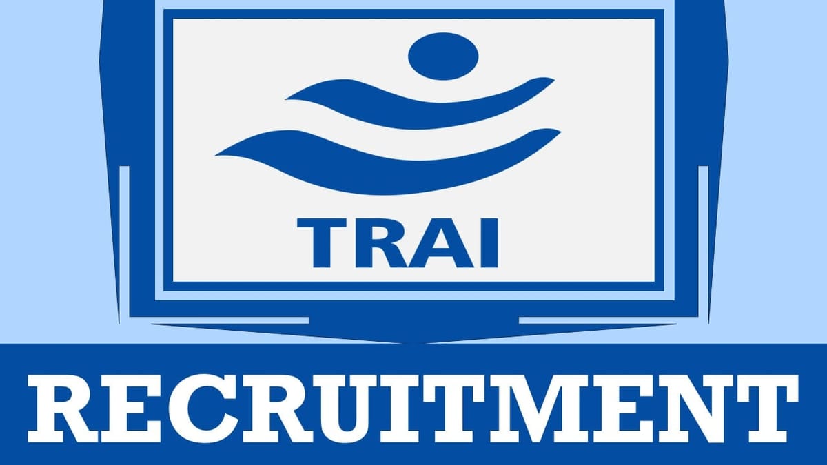 TRAI Recruitment 2024: Check Post, Salary, Age, Qualification and How to Apply