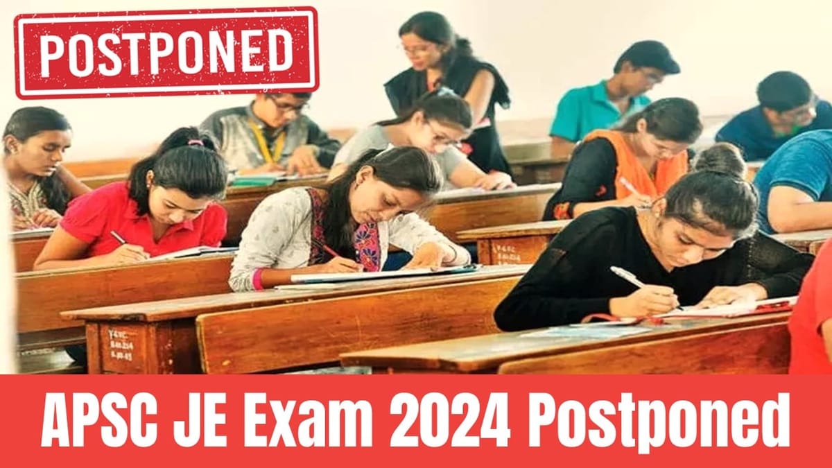 APSC JE Exam 2024 Postponed: APSC JE 2024 Exam Delayed for Post of Junior Engineers Civil, Mechanical, Electrical, Chemical