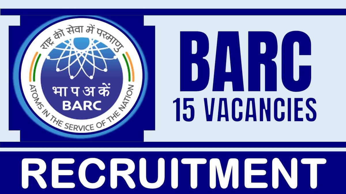 BARC Recruitment 2024: New Opportunity Out, Check Post, Qualification, Salary and Other Important Details