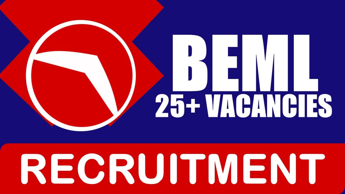 BEML Recruitment 2024: Notification Out for 25+ Vacancies, Check Post, Age, Qualification and Other Information