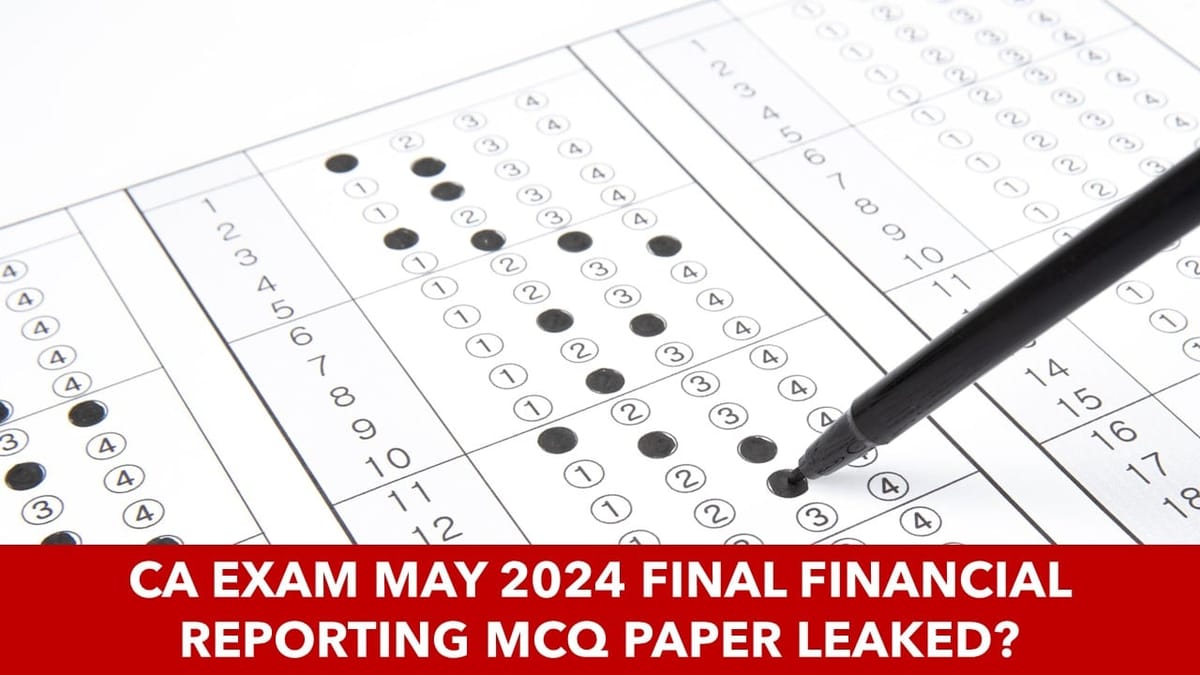 CA Final May 2024 Financial Reporting MCQ Paper Leaked before completion of Exam