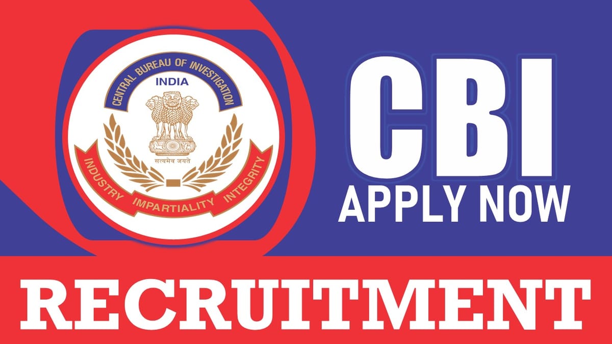 CBI Recruitment 2024: Check Post, Qualification, Tenure and Other Vital Details