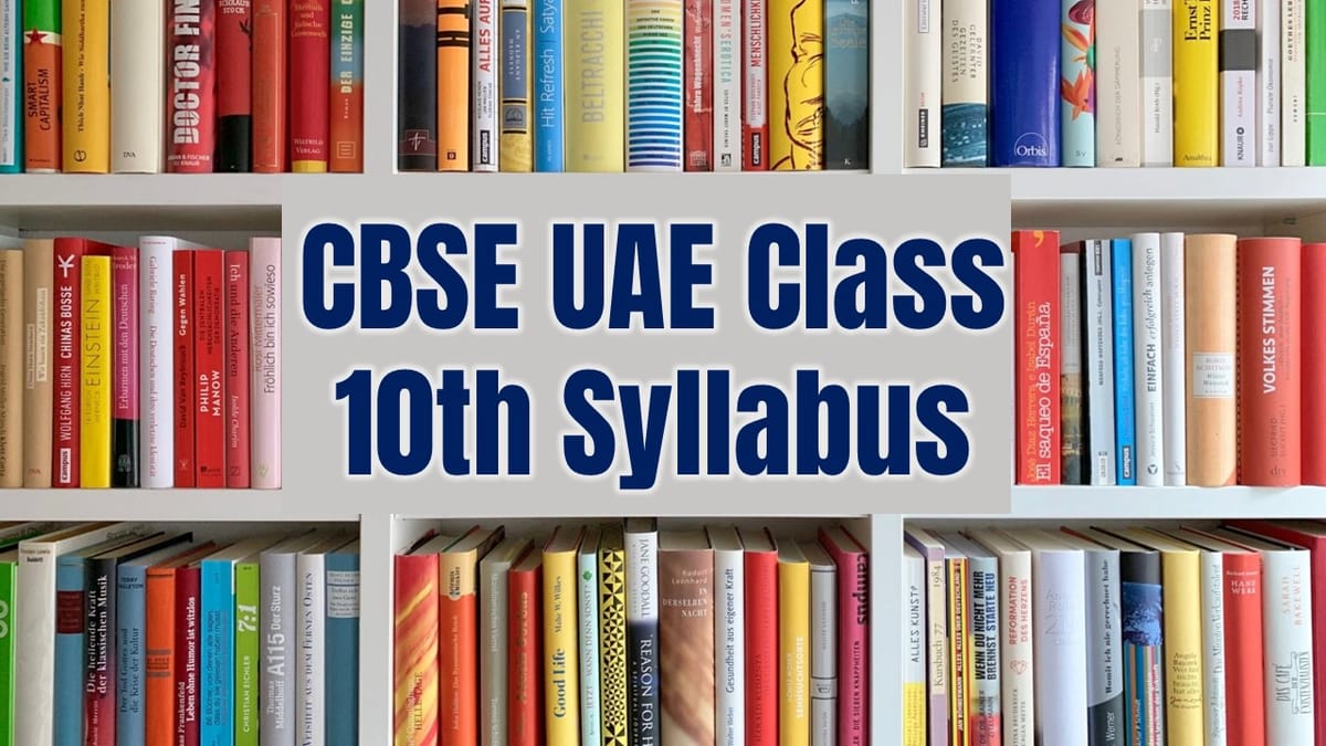 CBSE UAE Class 10th Syllabus 2024-25: Download CBSE UAE Class 10th Syllabus for Session 2024-25