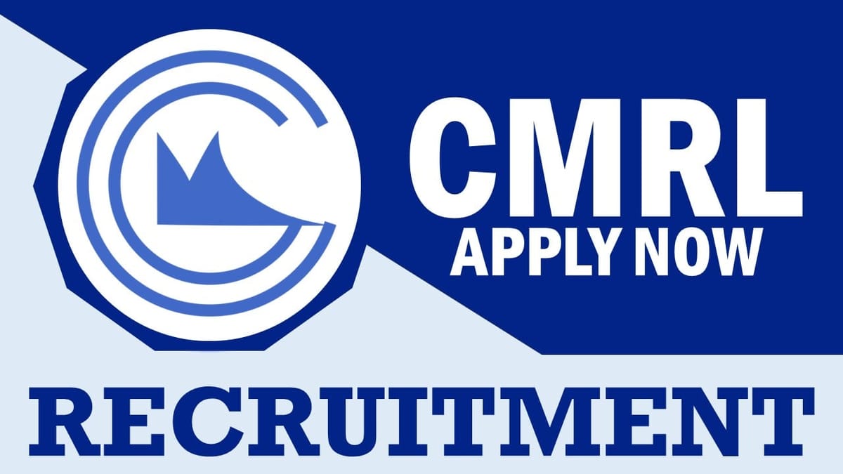 Chennai Metro Rail Recruitment 2024: New Notification Out, Check Posts, Age Limit, Qualification, Selection Process and How to Apply