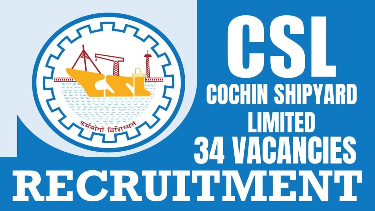 CSL Recruitment 2024: Notification Out for 30+ Vacancies, Check Post, Qualification, Application Fee, Tenure and How to Apply