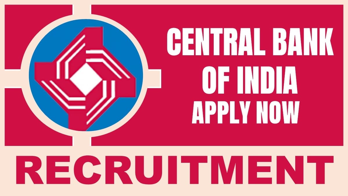 Central Bank of India Recruitment 2024: Check Post, Age Limit, Eligibility Criteria, Salary and Procedure to Apply