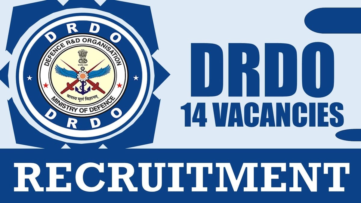 DRDO Recruitment 2024: New Notification Out for 14 Vacancies, Check Post, Age Limit, Salary, Essential Qualification and Interview Details