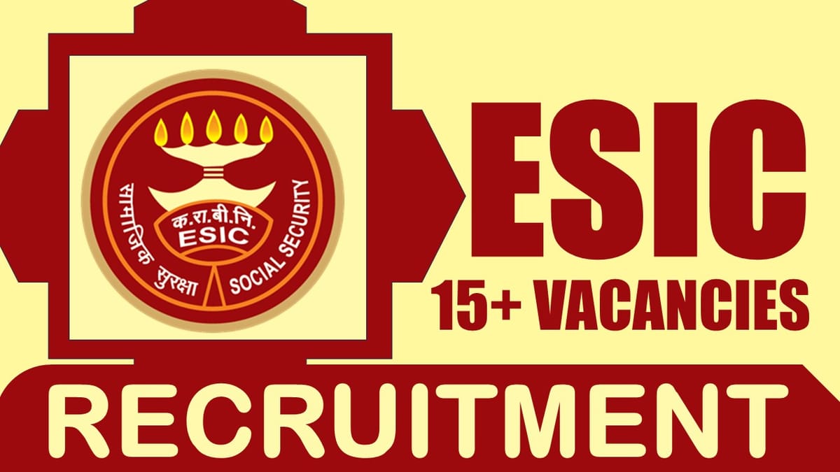ESIC Recruitment 2024: New Opportunity Out, Check Post, Salary, Age, Qualification and Other Vital Details