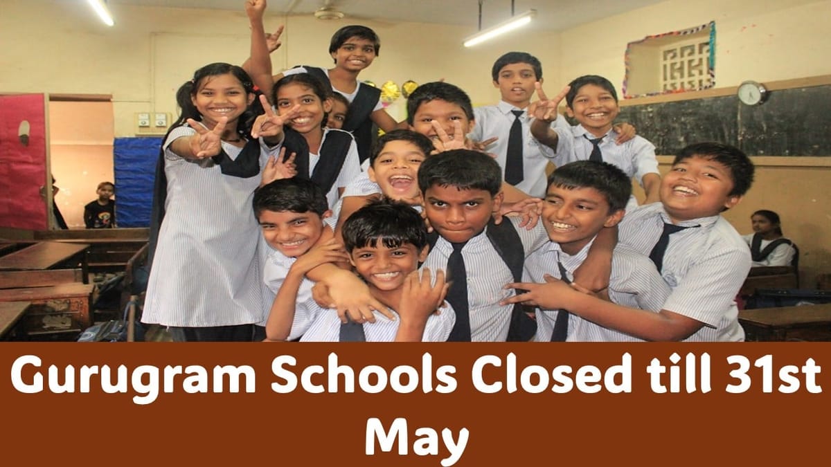 Gurugram Schools Closed due to Severe Heatwaves