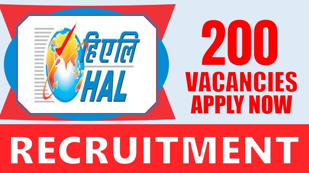 HAL Recruitment 2024: Apprentices Notification Out for 200 Vacancies, Check Post, Salary, Age, Qualification and Other Vital Details