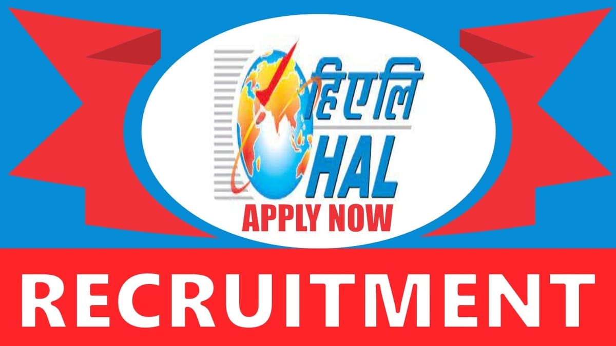 HAL Recruitment 2024: Apprenticeship Notification Out, Check Vacancies, Monthly Stipend, Tenure, Qualification, Selection Process and Interview Details