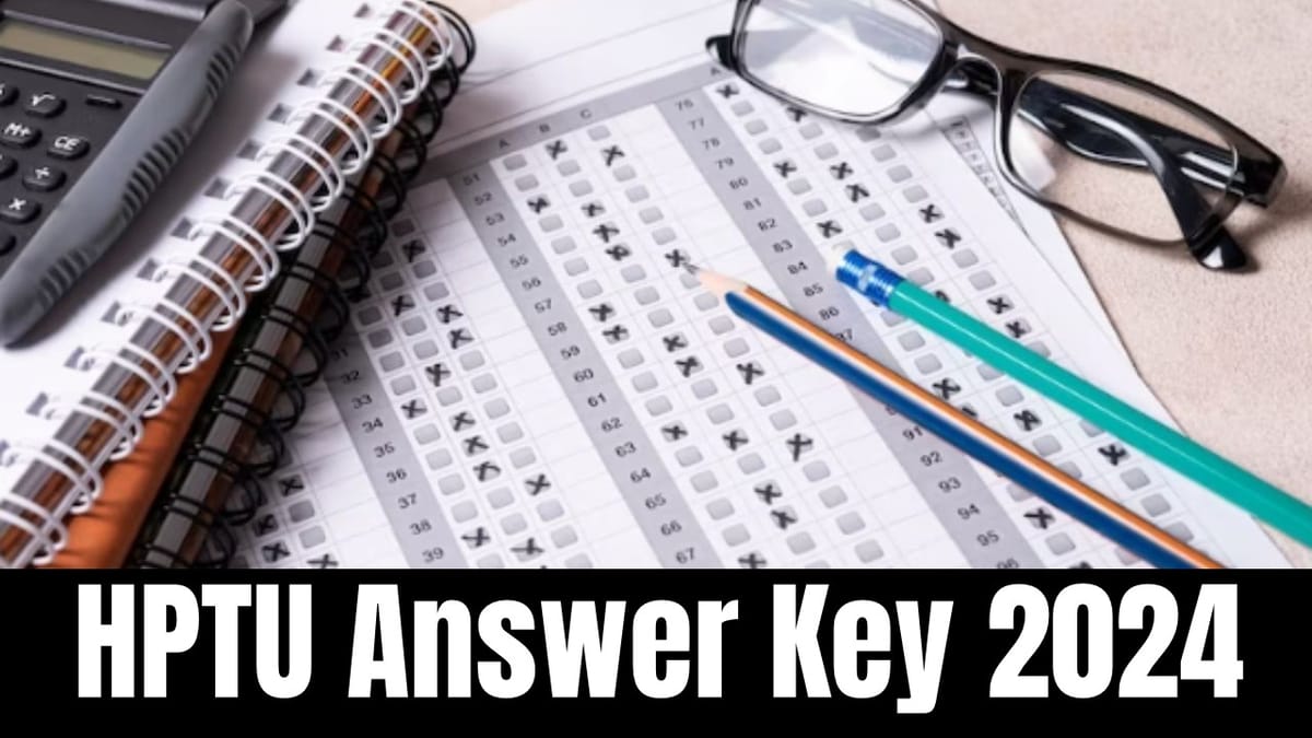 HPCET Answer Key 2024: HPTU Released Answer Key 2024 for HPCET at himtu.ac.in; Download the Answer Key PDF