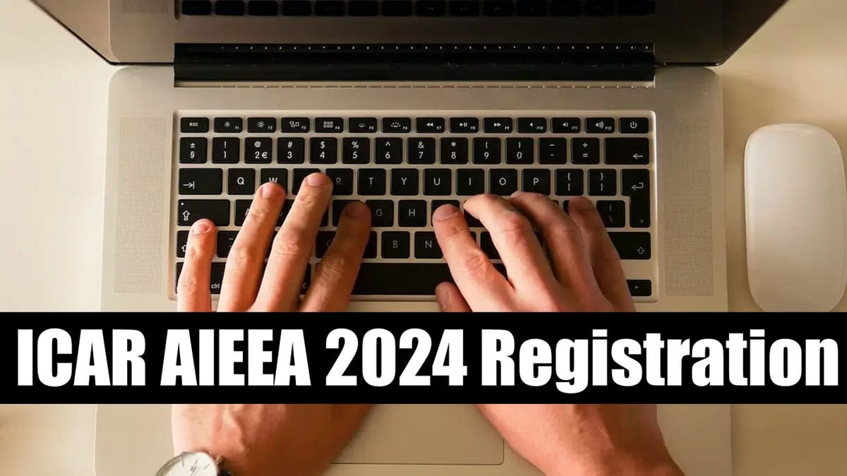 ICAR AIEEA 2024 Registration Ends Tomorrow;  Application Link Available at icarpg.ntaonline.in; Apply now fast