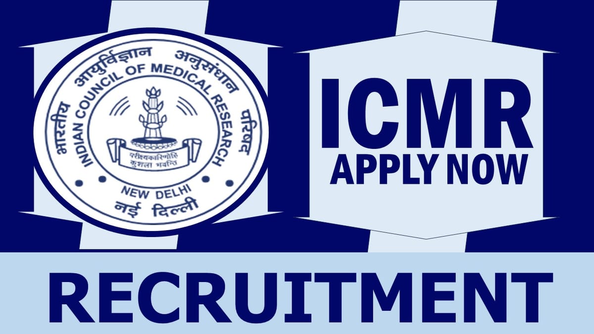 ICMR Recruitment 2024: Check Post, Salary, Age Limit, Qualification Requirements and Other Vital Details