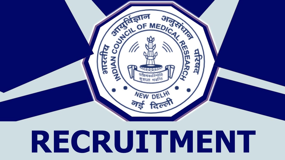 ICMR Recruitment 2024: Monthly Salary Up to 32000, Check Post, Tenure, Qualification, Age and How to Apply