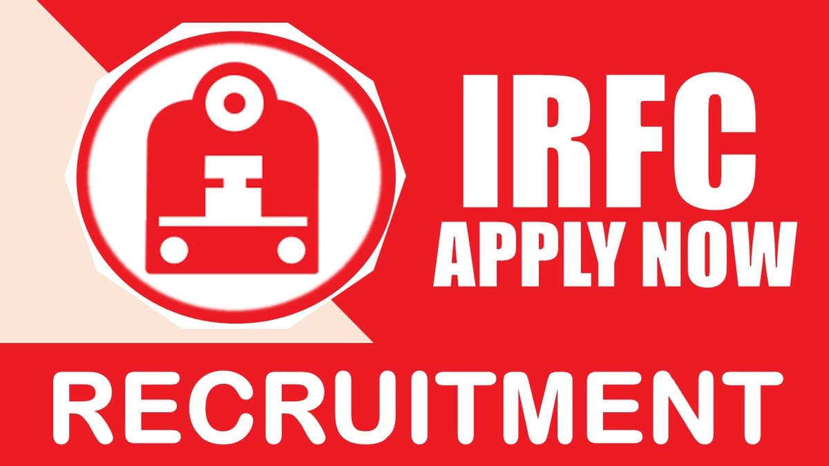 IRFC Recruitment 2024: Check Post, Salary, Age, Qualification and How to Apply