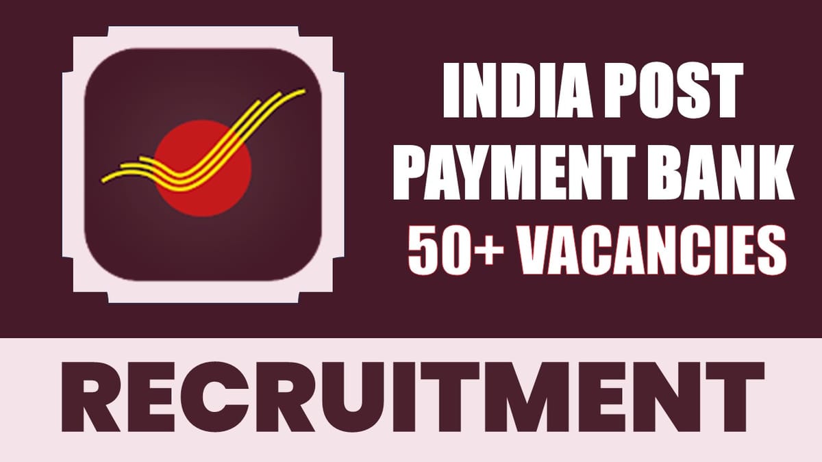 India Post Payments Bank Recruitment 2024: New Notification Out for Various Posts, Check Vacancies, Salary, Age, Qualification and How to Apply