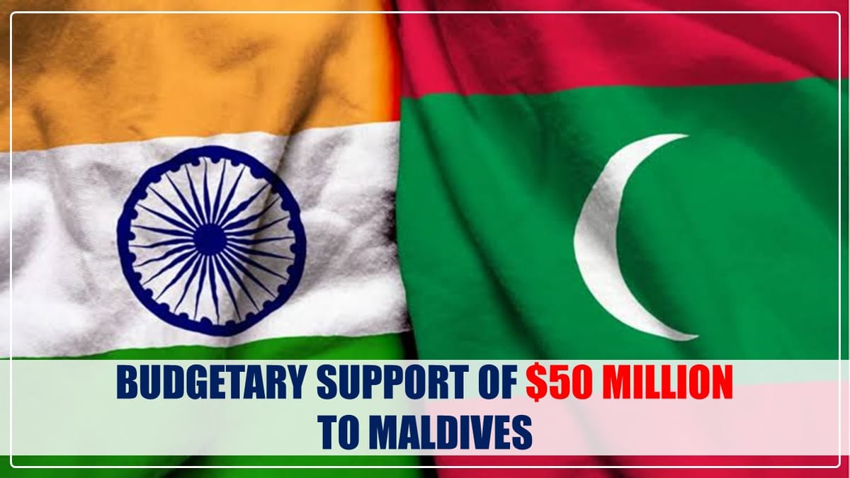 India to Extend Budgetary Support of $50 Million to Maldives