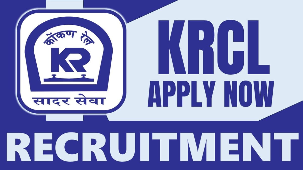 KRCL Recruitment 2024: Check Post, Eligibility Criteria, Place of Work, Salary and How to Apply