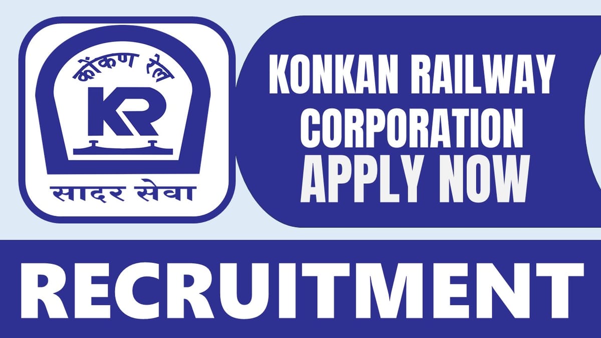 Konkan Railway Recruitment 2024: Notification Out, Check Post, Salary, Age, Qualification and How to Apply