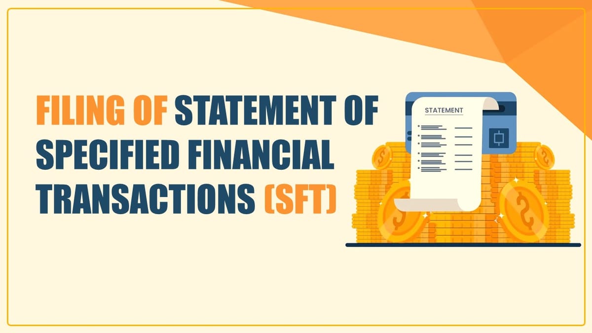 Last Date for Filing SFT Coming Soon; Know all about SFT