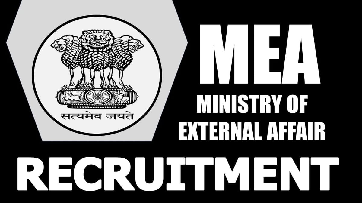 Ministry of External Affairs Recruitment 2024: New Application Out, Check Post, Qualification, Salary and How to Apply