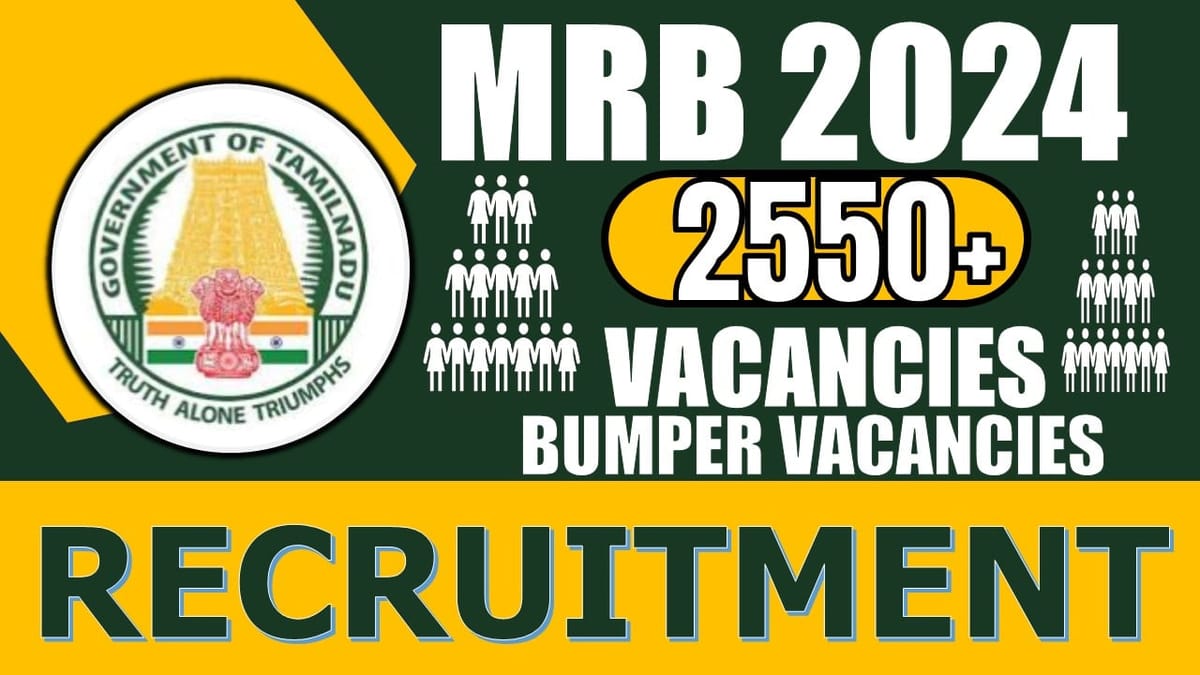 MRB Recruitment 2024: Notification Out for 2550+ Vacancies, Check Post, Salary, Age, Qualification and Other Vital Details