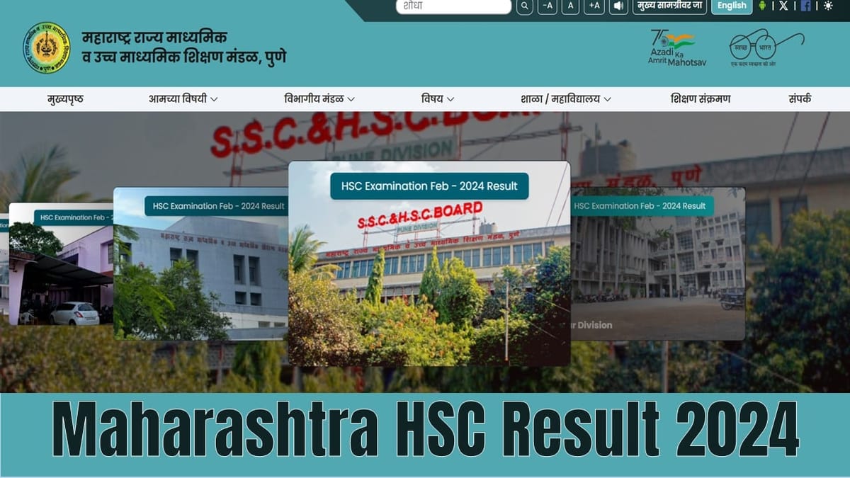 Maharashtra HSC Result 2024 Out: MSBSHSE Class 12th Results Released at mahresult.nic.in