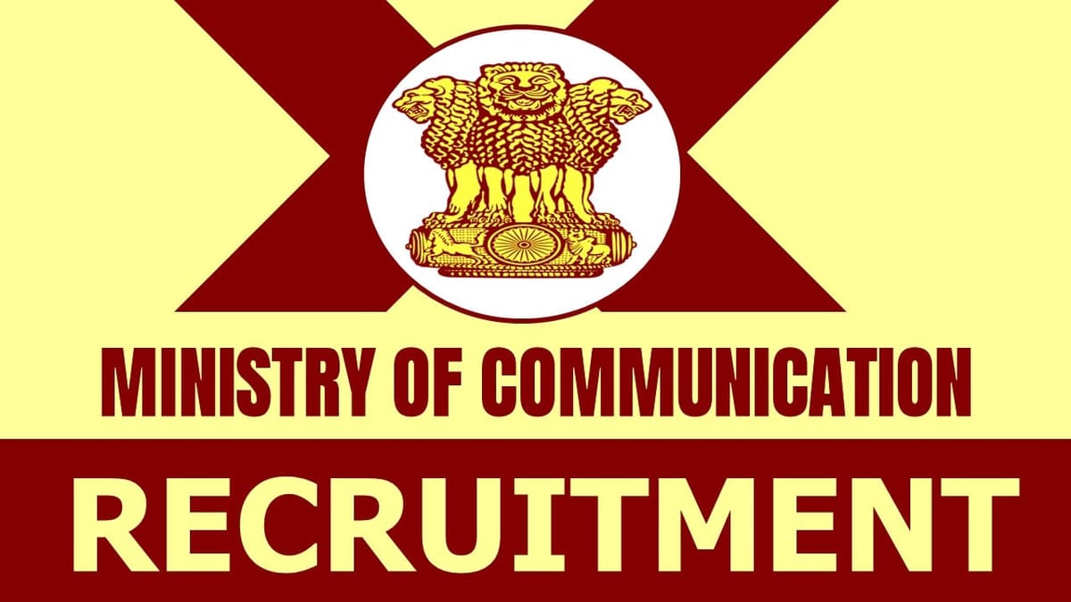 Ministry of Communication Recruitment 2024: Check Post, Salary, Age, Qualification and Other Important Information