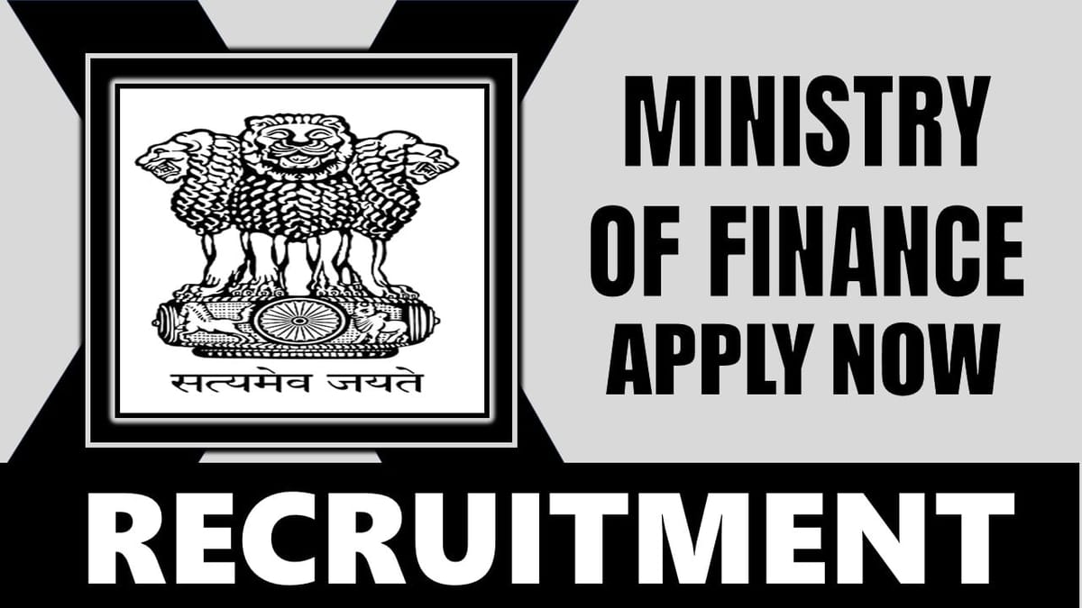 Ministry of Finance Recruitment 2024: Check Post, Vacancies, Age, Tenure and Process to Apply