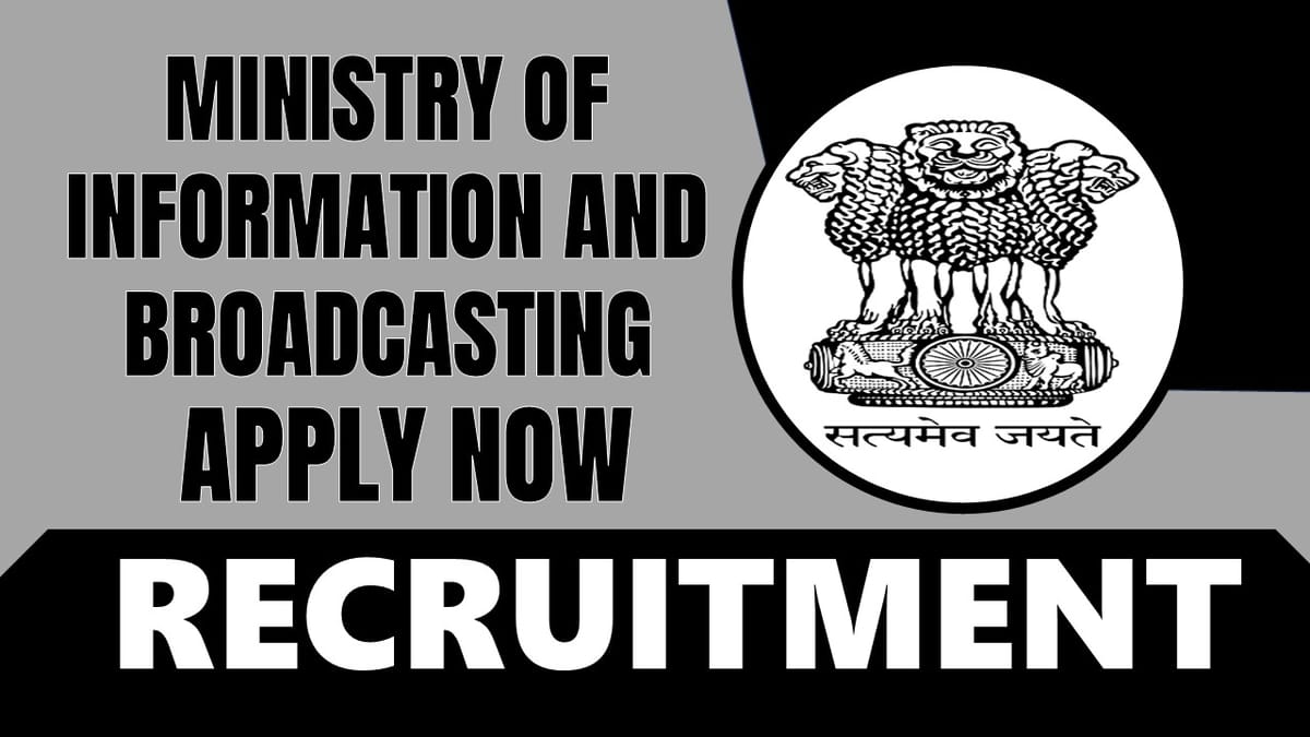 Ministry of Information and Broadcasting Recruitment 2024: Check Post, Salary, Age, Qualification and How to Apply