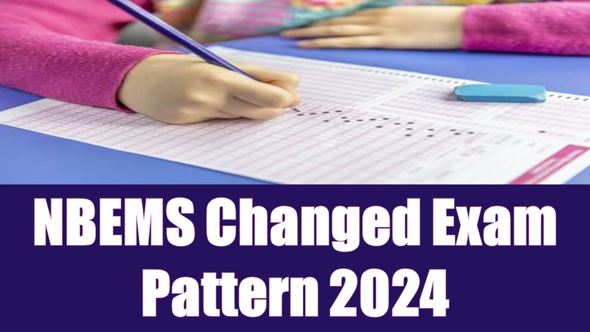 NBEMS implements time-bound sections for MCQs based Exam; Check all the Relevant information Here
