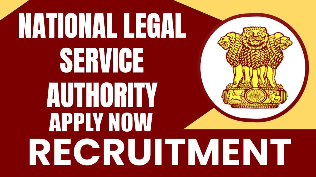 National Legal Services Authority Recruitment 2024: Check Post, Vacancies, Age Limit, Qualifications, Salary and How to Apply