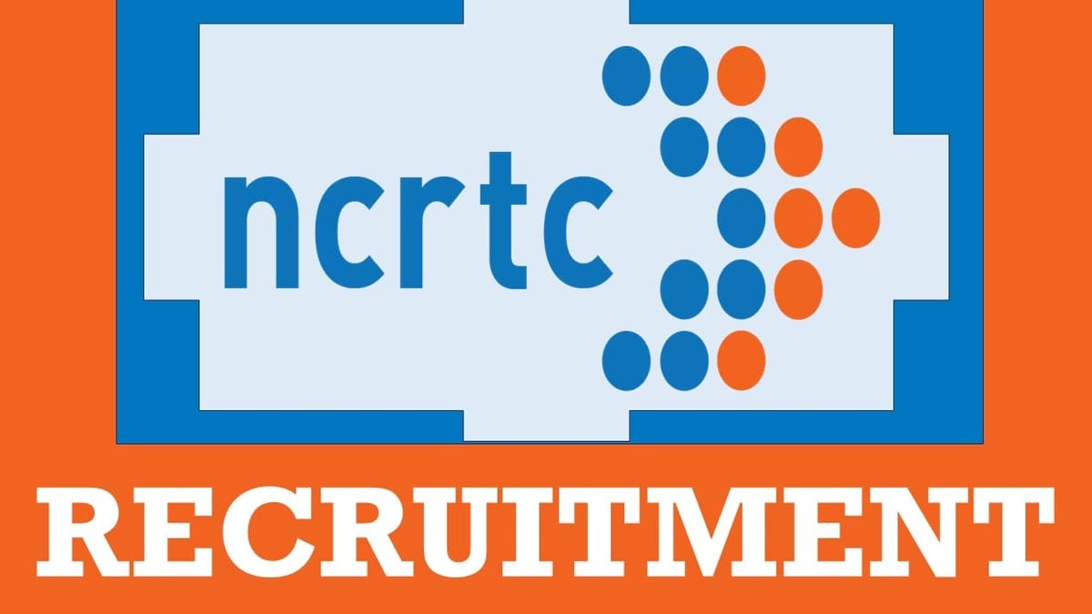 NCRTC Recruitment 2024: Check Post, Age Limit, Salary, Eligibility Criteria and Other Important Details
