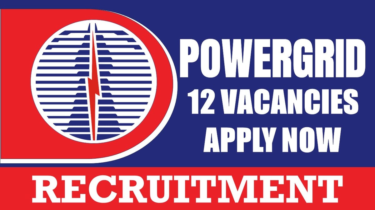 Powergrid Recruitment 2024: New Notification Out, Check Post, Age Limit, Salary, Qualification and How to Apply