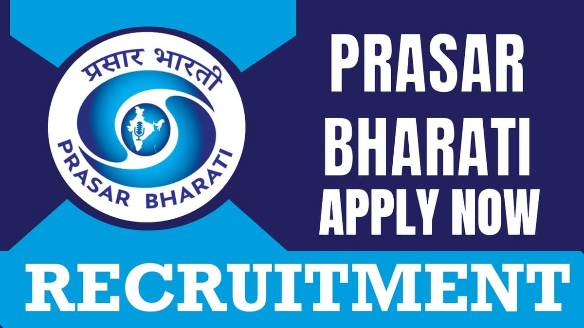 Prasar Bharati Recruitment 2024: Check Post, Salary, Age, Qualification and Other Vital Details