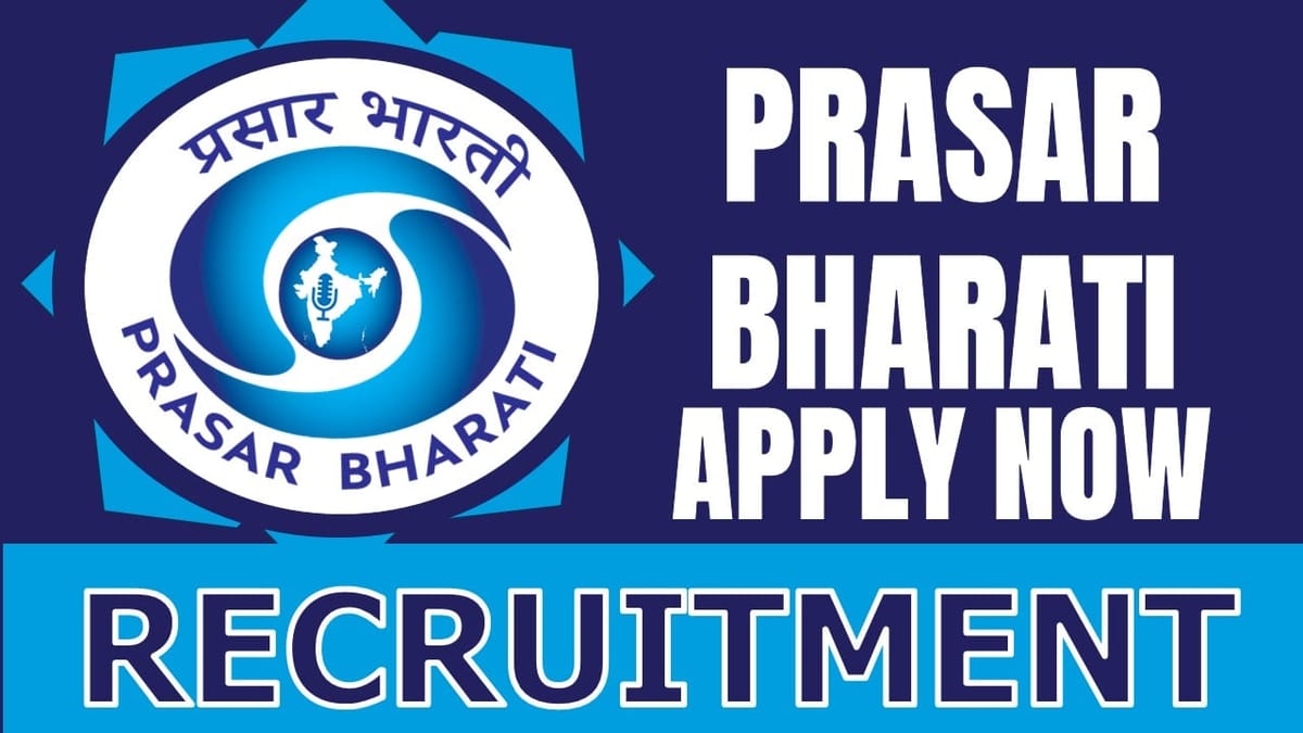 Prasar Bharati Recruitment 2024: Check Post, Age, Qualification, Salary and Process to Apply