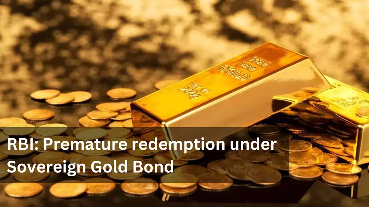 RBI: Premature redemption under Sovereign Gold Bond