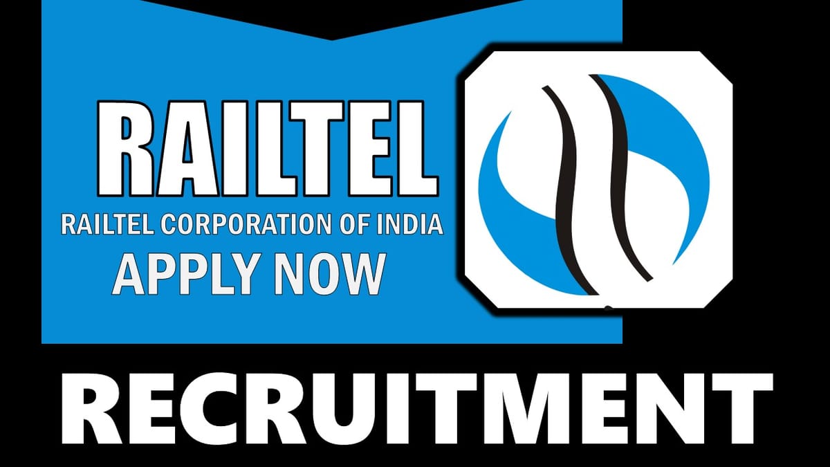 Railtel Recruitment 2024: New Application Out, Check Post, Age, Eligibility, Job Location, Tenure, Salary and How to Apply