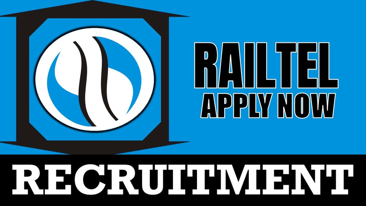 Railtel Recruitment 2024: New Application Out, Check Post, Age Limit, Qualification and Procedure to Apply