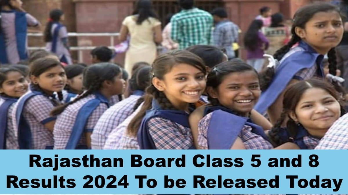 Rajasthan Board Class 5 and 8 Results 2024: RBSE Class 5 and 8 Results to be Declared Today at rajeduboard.rajasthan.gov.in