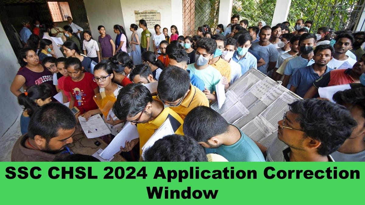 SSC CHSL 2024: SSC Opens Correction Window Tomorrow for CHSL at ssc.gov.in; Check the Steps