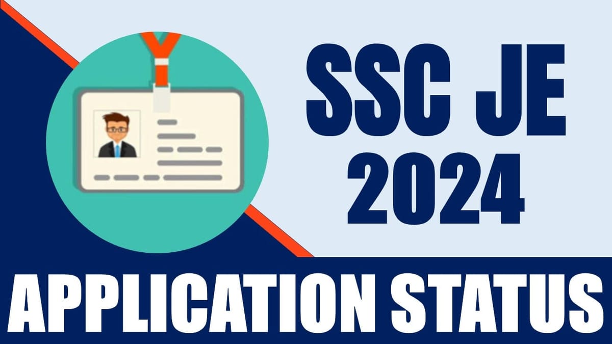 SSC JE Application 2024: SSC JE Application (OUT), Check Admit Card Updates and How to Download