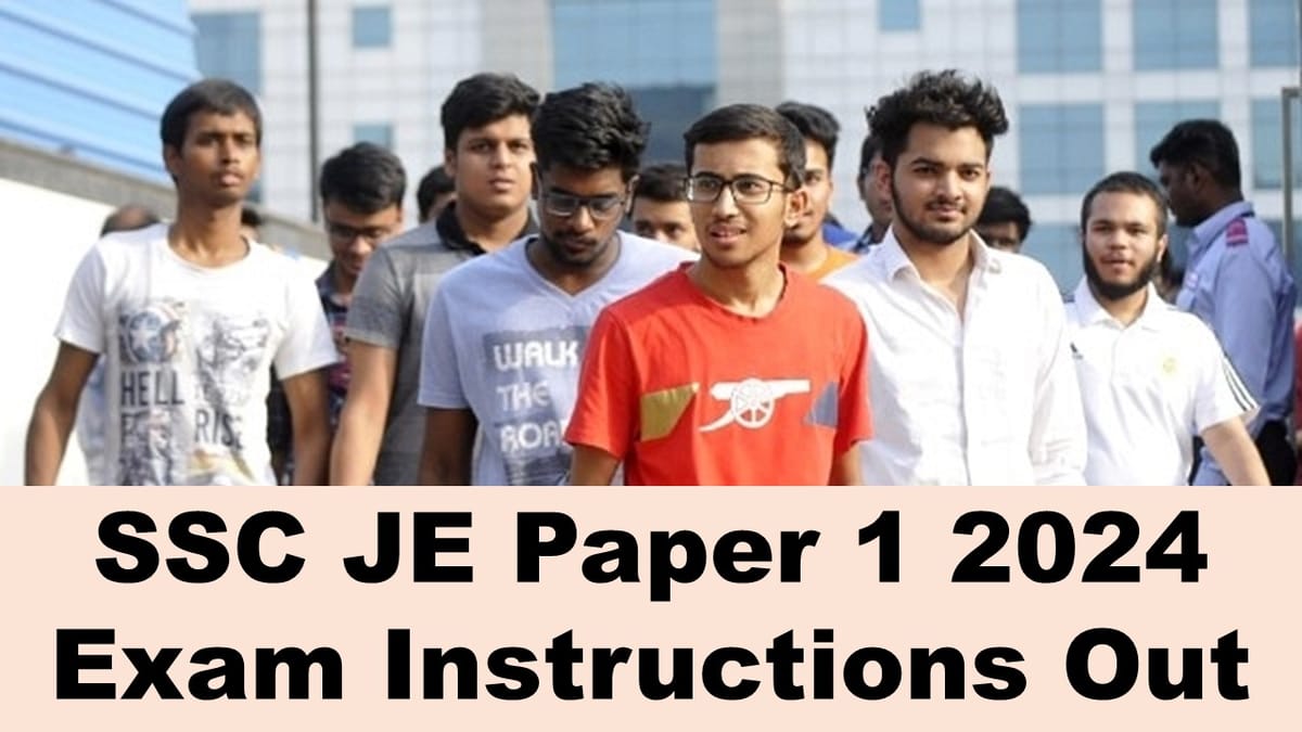 SSC JE Paper 1 Exam 2024: SSC JE Paper 1 2024 Exam Instructions Out at sscner.org; Check Steps to Download