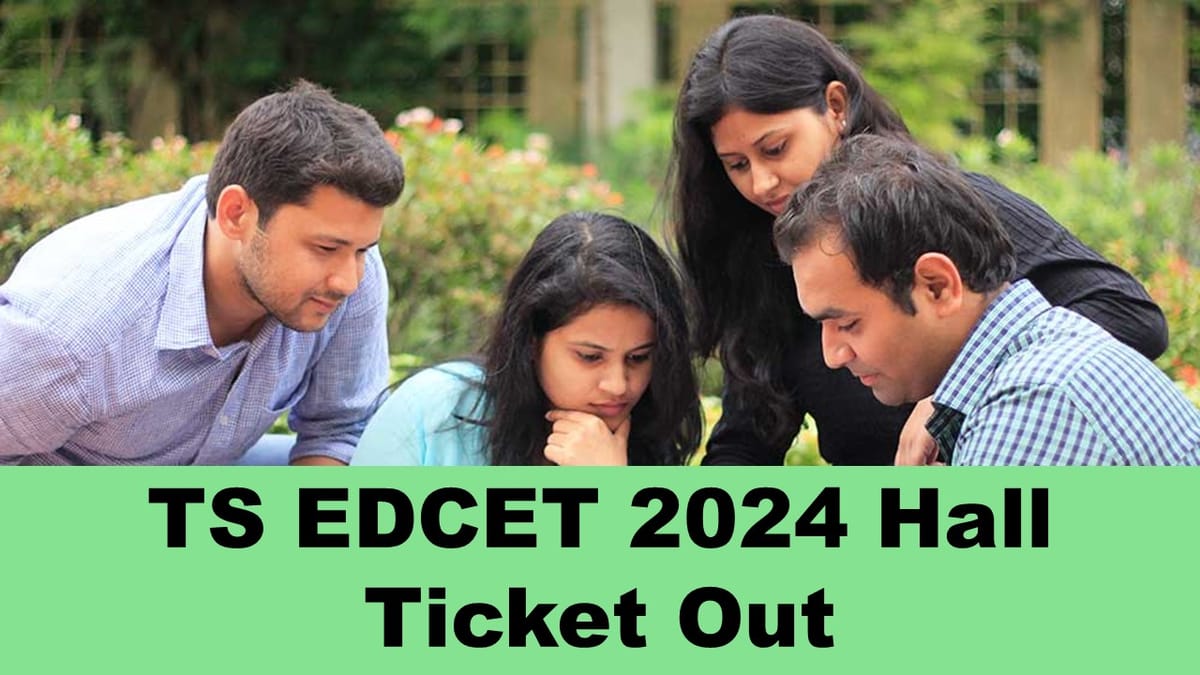TS EDCET 2024: TSCHE Released TS EDCET Hall Ticket Today at edcet.tsche.ac.in; Check the Steps to Download
