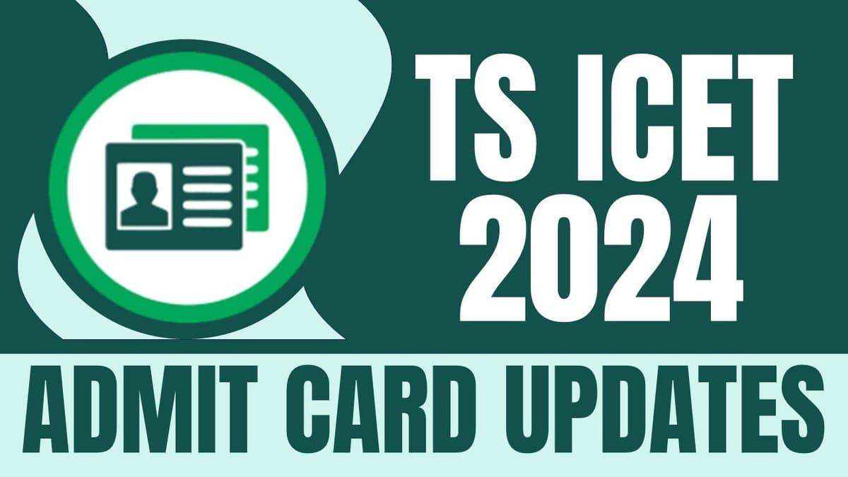 TS ICET Admit Card 2024 (Delayed): TS ICET Admit Card 2024 Release Date Postponed; Check Revised Date 